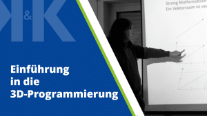 Thumbnail zum Blogpost "Video-Vortrag: Einführung in 3D-Programmierung" von K&K Software AG