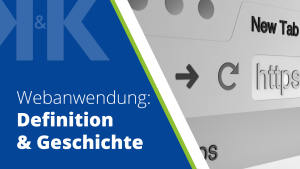 Thumbnail zum Blogpost "Webanwendung - Definition & Geschichte" auf https://softwareentwicklung.team